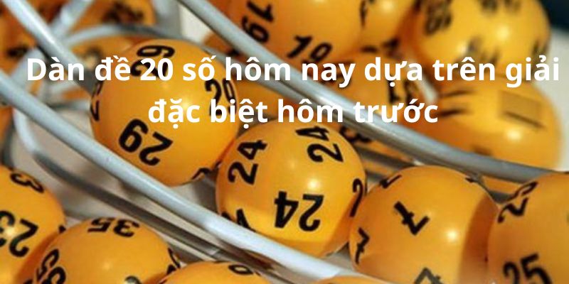 Cách lựa dàn đề dựa trên giải đặc biệt hôm trước